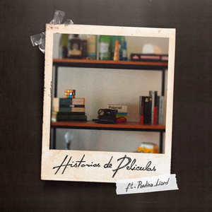 Historias de Películas (feat. Paulina Liard)