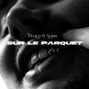 Sur Le Parquet (Explicit)