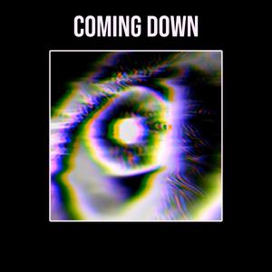 Coming Down (Explicit)