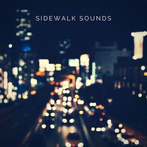 Sidewalk Sounds