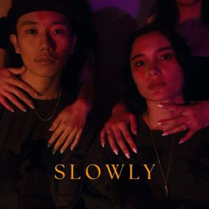 Slowly (feat. Kapono Wong)