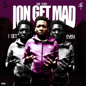 Ion Get Mad I Get Even (Explicit)