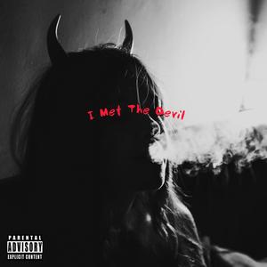 I Met The Devil (Explicit)