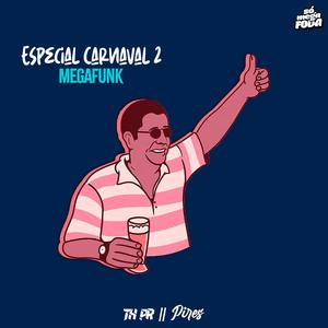MEGA FUNK ESPECIAL DE CARNAVAL 2
