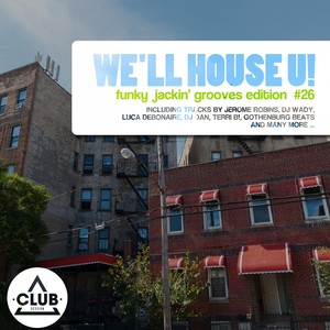 We'll House U! - Funky Jackin' Grooves Edition, Vol. 26