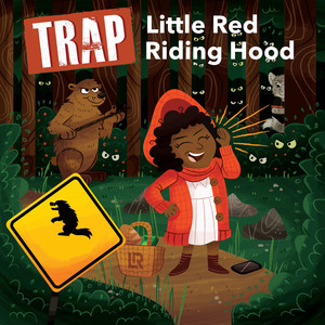 Trap Little Red Riding Hood