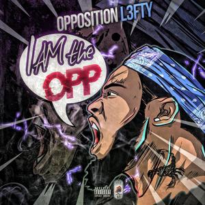 I AM THE OPP (Explicit)