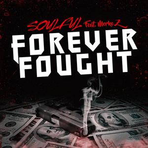 Forever Fought (feat. Merko Z) [Explicit]