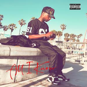 All I Know (Explicit)