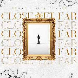 Close Yet Far (Explicit)