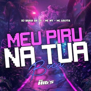 Meu Piru na Tua Boca (Explicit)