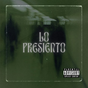 Lo Presiento (Explicit)