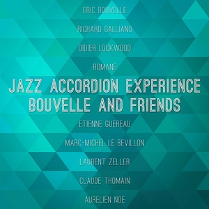 Jazz Accordion Experience: Bouvelle and Friends