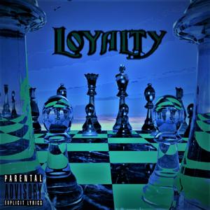 Loyalty (feat. BK7NG & Monsta T) [Explicit]