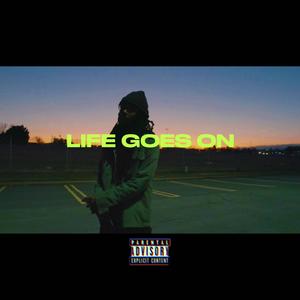 Life Goes On (Explicit)