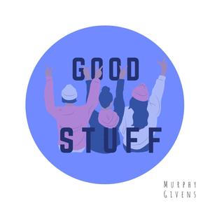 Murphy Givens - Good Stuff