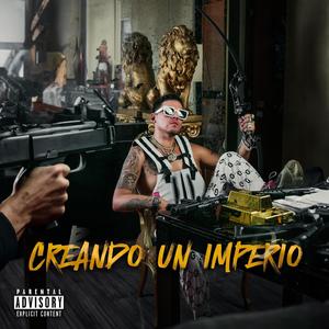 CREANDO UN IMPERIO (Explicit)