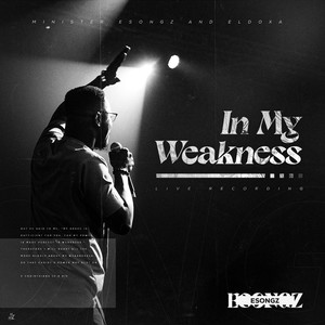 IN MY WEAKNESS (Live)