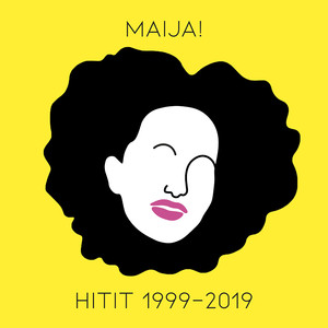 MAIJA! Hitit 1999-2019