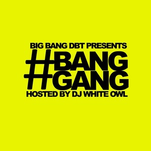 #Banggang (feat. DJ White Owl) [Explicit]