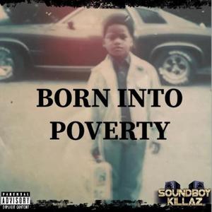 Born Into Poverty (feat. Phil Da Pain) [Explicit]