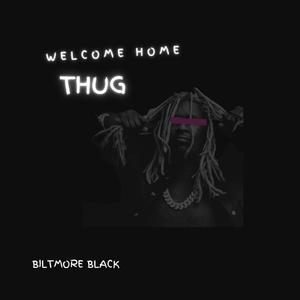 Welcome Home Thug (Explicit)