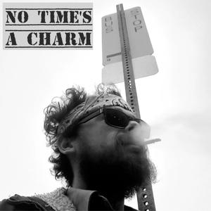 No Time's a Charm (Explicit)