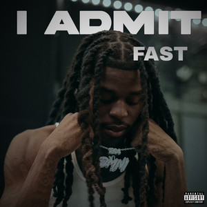 I Admit (Fast) (Explicit)