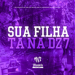 Sua Filha Tá na Dz7 (Explicit)