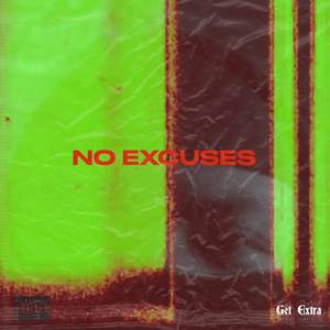 NO EXCUSES (Explicit)