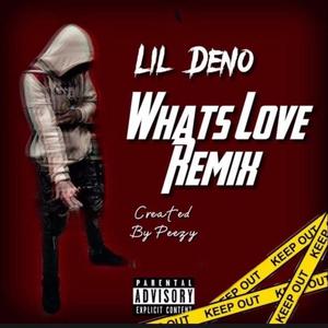 Bpk Lil Deno - Whats Love (Remix|Explicit)