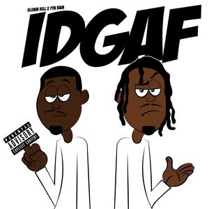 IDGAF (feat. YTN Bam)