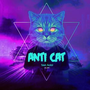 Anti Cat (feat. LegendaryKO)