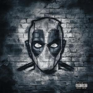 Deadpool (feat. Matti8) (Explicit)