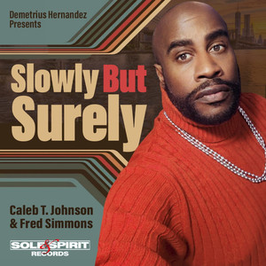 Slowly But Surely (Demetrius Hernandez Retro Mix)
