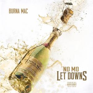 No Mo Let Downs (Explicit)