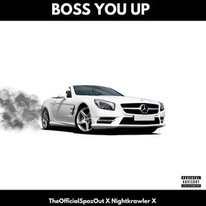 BOSS YOU UP (Explicit)