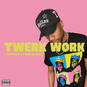 Twerk Work (Explicit)