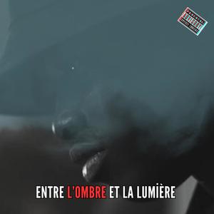 Entre l’ombre et la lumière (Explicit)