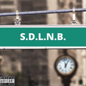 S.D.L.N.B. (feat. Rudeboy, Ant Knox & Learikal) [Explicit]