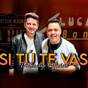 Si tu te vas (feat. Cristian Wagner y Banda La Ruta)