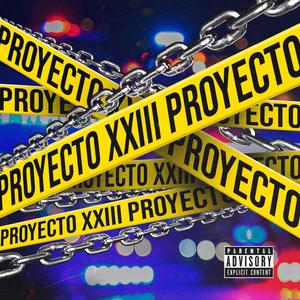 PROYECTO XXIII (Explicit)