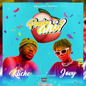 Ponlo Ahi! (feat. Jovy) [Explicit]