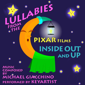 Lullabies From The Pixar Films Up And Inside Out