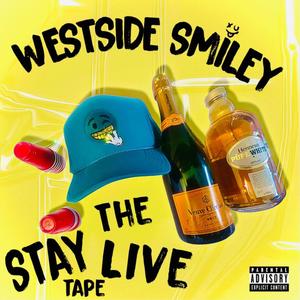 Westsidesmiley I Stay Live Tape (Explicit)