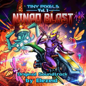 Tiny Pixels, Vol. 1 (Ninpo Blast) Original Game Sountrack