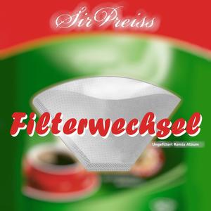 Filterwechsel (Ungefiltert Remix Album)
