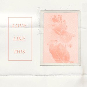 Love Like This