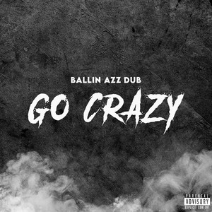 Go Crazy (Explicit)