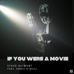 If You Were A Movie (feat. Annie O'Neill)